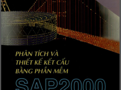 Phân Tích & Thiết Kế Kết Cấu I [SAP2000] - Ứng dụng cơ bản - Bùi Đức Vinh