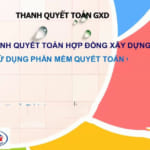 Quy định quyết toán hợp đồng xây dựng