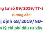 Thông tư 09/2019/TT-BXD hướng dẫn xác định và quản lý chi phí đầu tư xây dựng