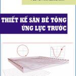 Thiết kế sàn bê tông ứng lực trước – Phan Quang Minh