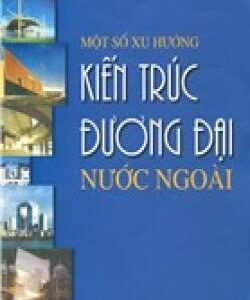 Xu hướng kiến trúc đương đại nước ngoài