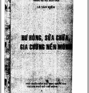 Hư Hỏng, Sửa Chữa, Gia Cường Nền Móng (NXB Đại Học Quốc Gia 2009) - Lê Văn Kiểm, 148 Trang