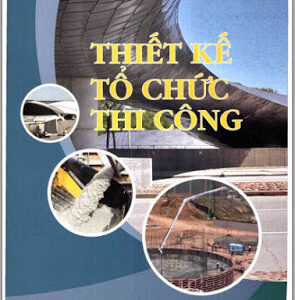 Thiết kế tổ chức thi công