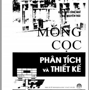 Móng cọc phân tich và thiết kế - Vũ Công Ngữ