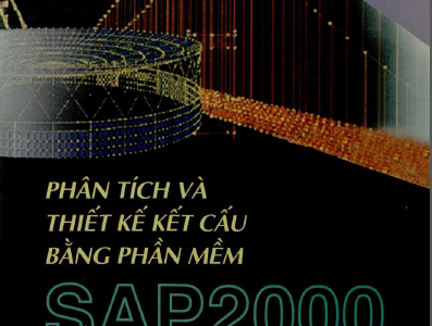 Phân Tích & Thiết Kế Kết Cấu II [SAP2000] - Ứng dụng nâng cao - Bùi Đức Vinh