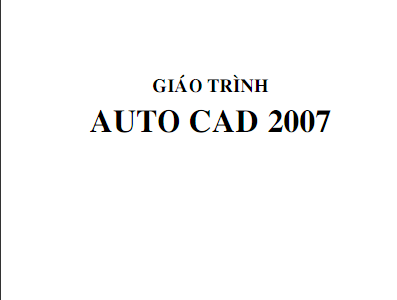 Giáo trình Autocad 2D - Tài liệu học Autocad 2007